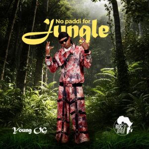 Young OG - No Paddi For Jungle